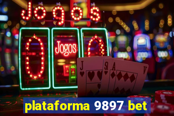 plataforma 9897 bet